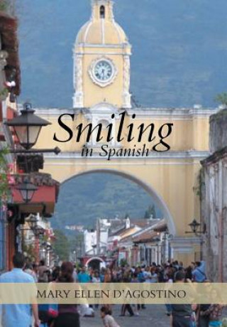 Könyv Smiling in Spanish Mary Ellen D'Agostino