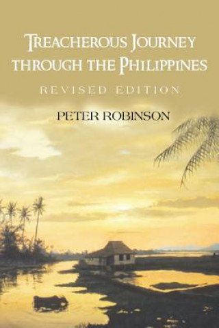 Kniha Treacherous Journey Through the Philippines Peter Robinson