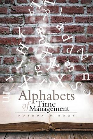 Könyv Alphabets of Time Management Pushpa Biswas