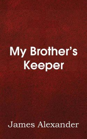 Książka My Brother's Keeper Sir James (UT Southwestern) Alexander