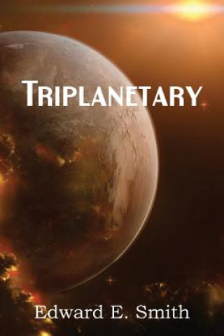 Книга Triplanetary Edward E Smith