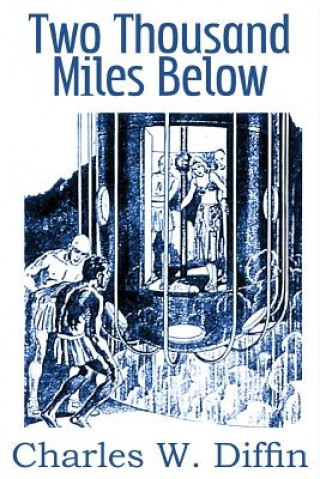 Libro Two Thousand Miles Below Charles Willard Diffin