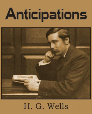 Kniha Anticipations H G Wells