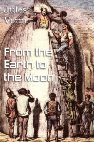 Książka From the Earth to the Moon Jules Verne