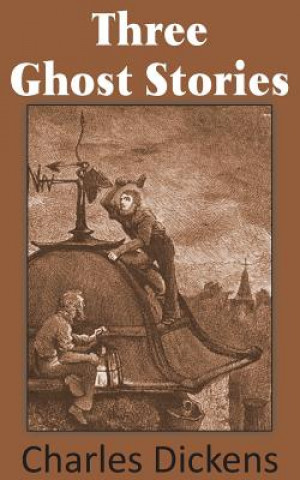 Könyv Three Ghost Stories Charles Dickens