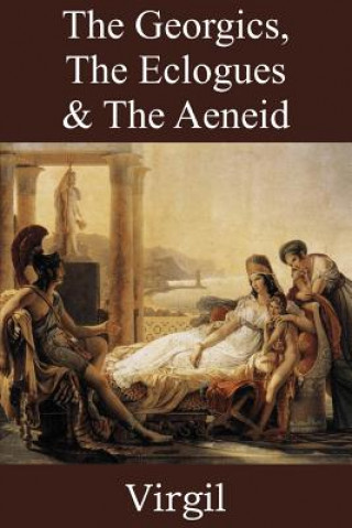 Kniha Georgics, The Eclogues & The Aeneid Virgil