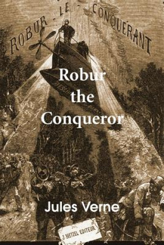 Knjiga Robur the Conqueror Jules Verne