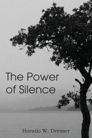 Книга Power of Silence Horatio Dresser