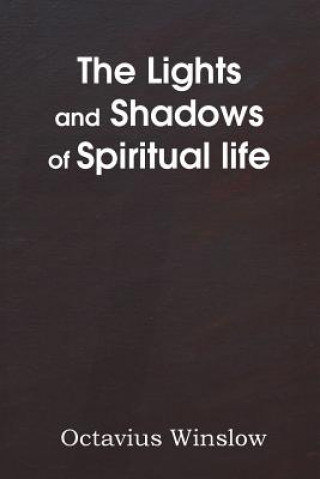 Knjiga Lights and Shadows of Spiritual Life Octavius Winslow