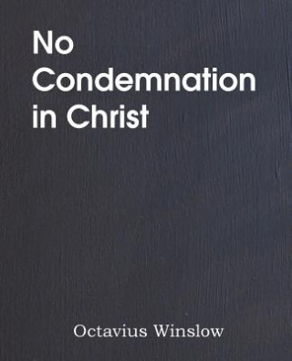 Kniha No Condemnation in Christ Octavius Winslow