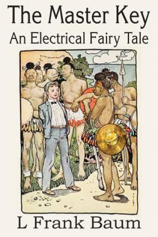 Könyv Master Key, An Electrical Fairy Tale Frank L. Baum