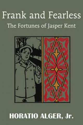 Buch Frank and Fearless or the Fortunes of Jasper Kent Alger