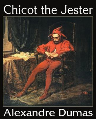 Książka Chicot the Jester Alexandre Dumas