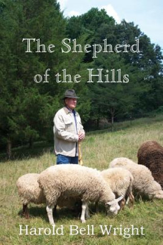 Knjiga Shepherd of the Hills Harold Bell Wright