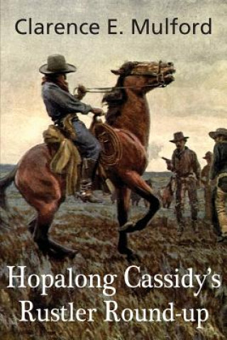 Książka Hopalong Cassidy's Rustler Round-Up Clarence E Mulford