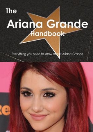 Carte Ariana Grande Handbook Emily Smith