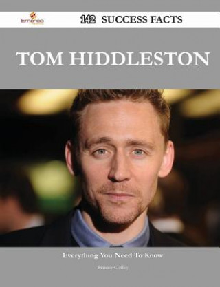 Carte Tom Hiddleston 142 Success Facts - Everything You Need to Know about Tom Hiddleston Stanley Coffey
