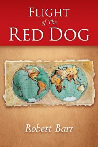 Livre Flight of the Red Dog Robert Barr