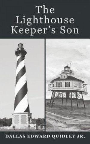 Kniha Lighthouse Keeper's Son Dallas Edward Quidley Jr