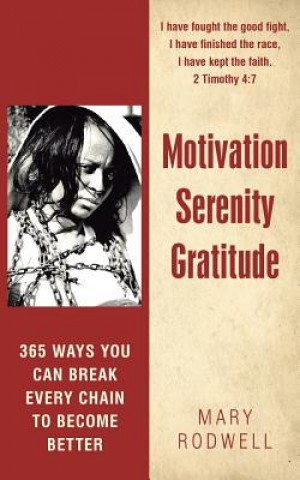 Kniha Motivation Serenity Gratitude Mary Rodwell