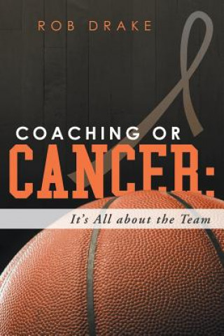 Βιβλίο Coaching or Cancer Rob Drake