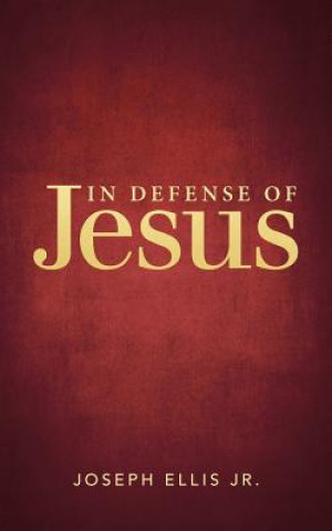 Carte In Defense of Jesus Ellis