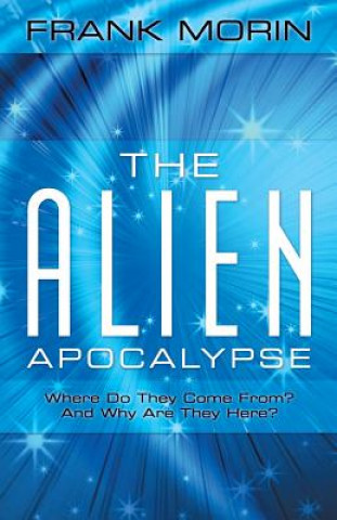 Libro Alien Apocalypse Frank Morin