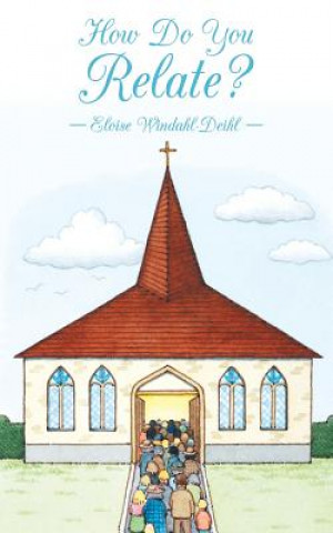Книга How Do You Relate? Eloise Windahl-Deihl
