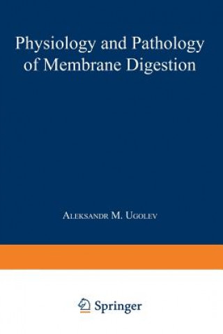 Βιβλίο Physiology and Pathology of Membrane Digestion A. M. Ugolev