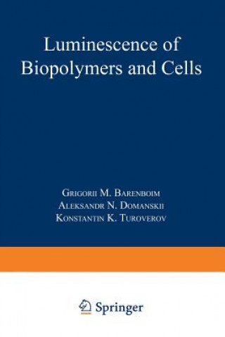 Книга Luminescence of Biopolymers and Cells K. K. Turoverov