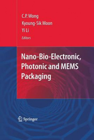 Knjiga Nano-Bio- Electronic, Photonic and MEMS Packaging Yi (Grace) Li