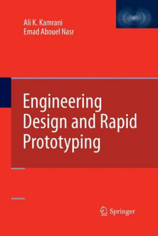 Kniha Engineering Design and Rapid Prototyping Emad Abouel Nasr