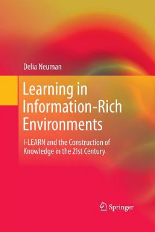 Könyv Learning in Information-Rich Environments Delia Neuman