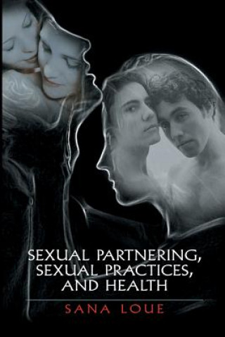 Carte Sexual Partnering, Sexual Practices, and Health Loue