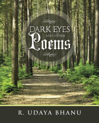 Könyv Dark Eyes and Other Poems R. UDAYA BHANU