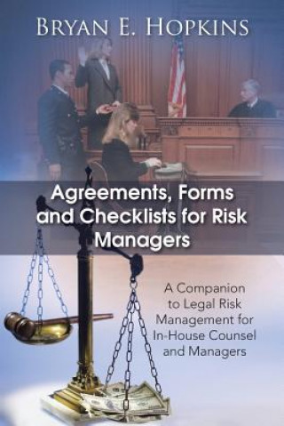 Kniha Agreements, Forms and Checklists for Risk Managers Bryan E. Hopkins