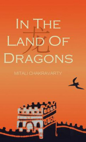 Buch In the Land of Dragons Mitali Chakravarty