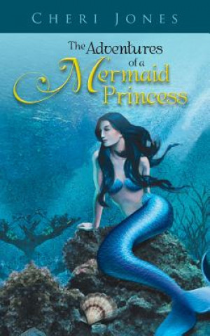 Carte Adventures of a Mermaid Princess Cheri Jones