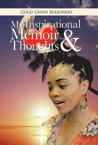 Książka My Inspirational Memoir and Thoughts Gugu Gwen Masondo