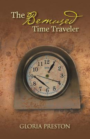 Buch Bemused Time Traveler Gloria Preston