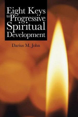 Kniha Eight Keys to Progressive Spiritual Development Darius M John