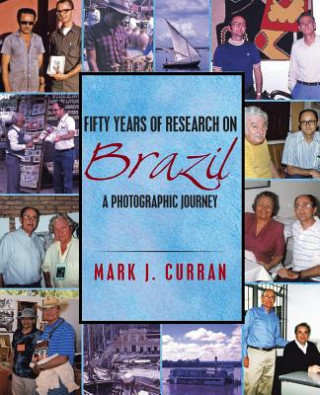 Libro Fifty Years of Research on Brazil Mark J Curran