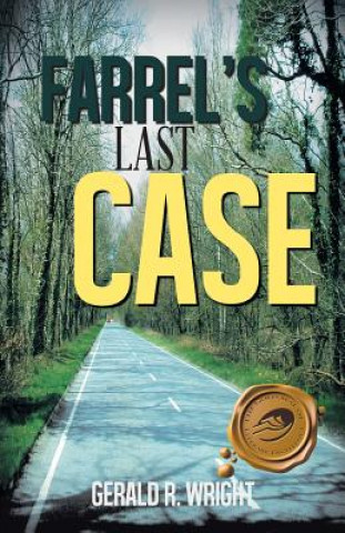 Книга Farrel's Last Case Gerald R Wright