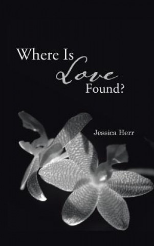 Book Where is Love Found? Jessica Herr