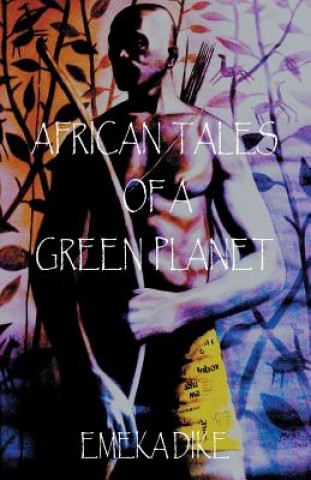 Libro African Tales of A Green Planet EMEKA DIKE