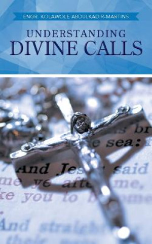 Carte Understanding Divine Calls Engr Kolawole Abdulkadir-Martins
