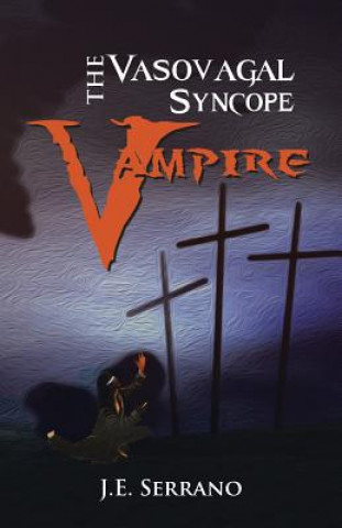 Book Vasovagal Syncope Vampire J.E. SERRANO