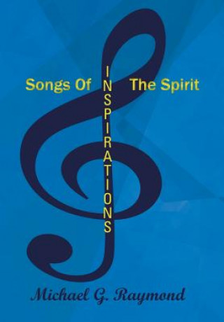 Βιβλίο Songs of the Spirit Michael G. Raymond