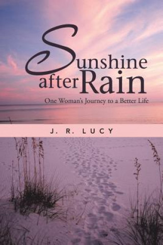 Книга Sunshine After Rain J R Lucy