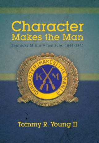 Knjiga Character Makes the Man Tommy R. Young II
